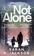 Kniha: Not Alone (Sarah K Jackson). Picador, 2023 Kniha: Not Alone (Sarah K Jackson). Picador, 2023