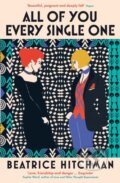 Kniha: All of You Every Single One (Beatrice Hitchman). Serpents Tail, 2022 Kniha: All of You Every Single One (Beatrice Hitchman). Serpents Tail, 2022