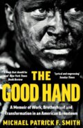Kniha: The Good Hand (Michael Patrick F. Smith). William Collins, 2022 Kniha: The Good Hand (Michael Patrick F. Smith). William Collins, 2022