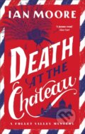 Kniha: Death at the Chateau (Ian Moore). Farrago, 2023 Kniha: Death at the Chateau (Ian Moore). Farrago, 2023