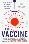Kniha: The Vaccine (Joe Miller a Ugur Sahin). Headline Book, 2024 Kniha: The Vaccine (Joe Miller a Ugur Sahin). Headline Book, 2024