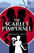 Kniha: The Scarlet Pimpernel (Baroness Baroness Orczy). Arcturus, 2025 Kniha: The Scarlet Pimpernel (Baroness Baroness Orczy). Arcturus, 2025