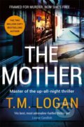 Kniha: The Mother (T.M. Logan). Zaffre, 2023 Kniha: The Mother (T.M. Logan). Zaffre, 2023