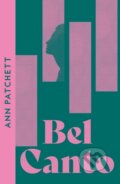 Kniha: Bel Canto (Ann Patchett). Fourth Estate, 2023 Kniha: Bel Canto (Ann Patchett). Fourth Estate, 2023