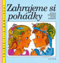 Kniha: Zahrajeme si pohádky (Vlasta Švejdová). Alter, 2002 Kniha: Zahrajeme si pohádky (Vlasta Švejdová). Alter, 2002