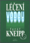 Kniha: Léčení vodou (Sebastián Kneipp). Dobra&FONTÁNA, 1999 Kniha: Léčení vodou (Sebastián Kneipp). Dobra&FONTÁNA, 1999