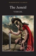 Kniha: The Aeneid (Virgil). Wordsworth, 1995 Kniha: The Aeneid (Virgil). Wordsworth, 1995