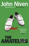 Kniha: The Amateurs (John Niven). Windmill Books, 2014 Kniha: The Amateurs (John Niven). Windmill Books, 2014