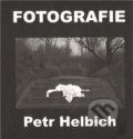 Kniha: Fotografie (Petr Helbich). , 2012 Kniha: Fotografie (Petr Helbich). , 2012