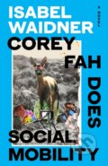 Kniha: Corey Fah Does Social Mobility (Isabel Waidner). Hamish Hamilton, 2023 Kniha: Corey Fah Does Social Mobility (Isabel Waidner). Hamish Hamilton, 2023