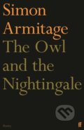 Kniha: The Owl and the Nightingale (Simon Armitage). Faber and Faber, 2024 Kniha: The Owl and the Nightingale (Simon Armitage). Faber and Faber, 2024