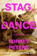 Kniha: Stag Dance (Torrey Peters). Random House Publishing Group, 2025 Kniha: Stag Dance (Torrey Peters). Random House Publishing Group, 2025
