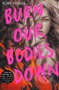 Kniha: Burn Our Bodies Down, 2021 Kniha: Burn Our Bodies Down, 2021