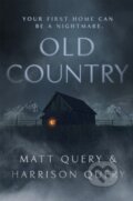 Kniha: Old Country (Harrison Query a Matthew Query). Hodder and Stoughton, 2022 Kniha: Old Country (Harrison Query a Matthew Query). Hodder and Stoughton, 2022