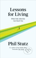Kniha: Lessons for Living (Phil Stutz). Vermilion, 2023 Kniha: Lessons for Living (Phil Stutz). Vermilion, 2023
