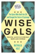 Kniha: Wise Gals (Nathalia Holt). Icon Books, 2023 Kniha: Wise Gals (Nathalia Holt). Icon Books, 2023