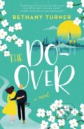 Kniha: The Do-Over (Bethany Turner). Thomas Nelson Publishers, 2022 Kniha: The Do-Over (Bethany Turner). Thomas Nelson Publishers, 2022