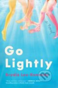 Kniha: Go Lightly (Brydie Lee-Kennedy). Harper Perennial, 2024 Kniha: Go Lightly (Brydie Lee-Kennedy). Harper Perennial, 2024