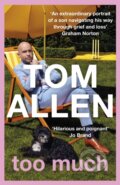 Kniha: Too Much (Tom Allen). Hodder Paperback, 2023 Kniha: Too Much (Tom Allen). Hodder Paperback, 2023
