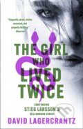 Kniha: The Girl Who Lived Twice (David Lagercrantz). MacLehose Press, 2023 Kniha: The Girl Who Lived Twice (David Lagercrantz). MacLehose Press, 2023