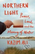 Kniha: Northern Light (Kazim Ali). Milkweed Editions, 2021 Kniha: Northern Light (Kazim Ali). Milkweed Editions, 2021