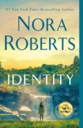 Kniha: Identity (Nora Roberts). St. Martins Griffin, 2024 Kniha: Identity (Nora Roberts). St. Martins Griffin, 2024