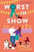 Kniha: Worst in Show (Anna E. Collins). Forever, 2024 Kniha: Worst in Show (Anna E. Collins). Forever, 2024