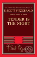 Kniha: Tender Is the Night (F. Scott Fitzgerald, III a James L. W. West). Cambridge University Press, 2022 Kniha: Tender Is the Night (F. Scott Fitzgerald, III a James L. W. West). Cambridge University Press, 2022