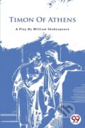 Kniha: Timon of Athens (William Shakespeare). Double 9 Books LLP, 2022 Kniha: Timon of Athens (William Shakespeare). Double 9 Books LLP, 2022