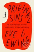 Kniha: Original Sins (Eve L. Ewing). Random House, 2025 Kniha: Original Sins (Eve L. Ewing). Random House, 2025