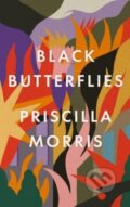 Kniha: Black Butterflies (Priscilla Morris). Duckworth Overlook, 2022 Kniha: Black Butterflies (Priscilla Morris). Duckworth Overlook, 2022