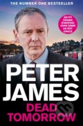 Kniha: Dead Tomorrow (Peter James). Pan Books, 2022 Kniha: Dead Tomorrow (Peter James). Pan Books, 2022