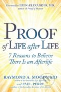 Kniha: Proof of Life after Life (Paul Perry a Raymond Moody). , 2023 Kniha: Proof of Life after Life (Paul Perry a Raymond Moody). , 2023