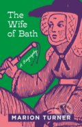 Kniha: The Wife of Bath (Marion Turner). Princeton University Press, 2023 Kniha: The Wife of Bath (Marion Turner). Princeton University Press, 2023