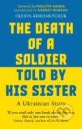 Kniha: The Death of a Soldier Told by His Sister (Olesya Khromeychuk). Monoray, 2023 Kniha: The Death of a Soldier Told by His Sister (Olesya Khromeychuk). Monoray, 2023