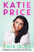 Kniha: This Is Me (Katie Price). John Blake, 2025 Kniha: This Is Me (Katie Price). John Blake, 2025