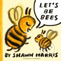 Kniha: Let's Be Bees, 2025 Kniha: Let's Be Bees, 2025