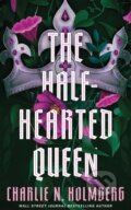 Kniha: The Half-Hearted Queen (Charlie N. Holmberg). , 2026 Kniha: The Half-Hearted Queen (Charlie N. Holmberg). , 2026