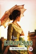 Kniha: The Europeans (Henry James). Double 9 Books LLP, 2022 Kniha: The Europeans (Henry James). Double 9 Books LLP, 2022