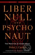 Kniha: Liber Null & Psychonaut (Peter J. Carroll). , 2022 Kniha: Liber Null & Psychonaut (Peter J. Carroll). , 2022