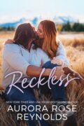 Kniha: Reckless (Aurora Rose Reynolds). , 2022 Kniha: Reckless (Aurora Rose Reynolds). , 2022