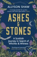 Kniha: Ashes and Stones (Allyson Shaw). Sceptre, 2023 Kniha: Ashes and Stones (Allyson Shaw). Sceptre, 2023