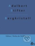 Kniha: Bergkristall (Adalbert Stifter a Redaktion Gr?ls-Verlag). , 2022 Kniha: Bergkristall (Adalbert Stifter a Redaktion Gr?ls-Verlag). , 2022