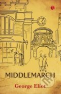 Kniha: Middlemarch (George Eliot). , 2022 Kniha: Middlemarch (George Eliot). , 2022
