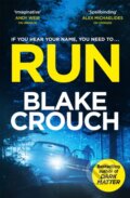 Kniha: Run (Blake Crouch). MacMillan, 2024 Kniha: Run (Blake Crouch). MacMillan, 2024