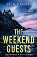 Kniha: The Weekend Guests (Liza North). Constable, 2025 Kniha: The Weekend Guests (Liza North). Constable, 2025