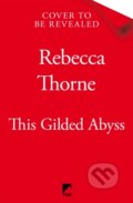 Kniha: This Gilded Abyss (Rebecca Thorne). Tor, 2025 Kniha: This Gilded Abyss (Rebecca Thorne). Tor, 2025