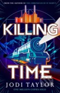 Kniha: Killing Time (Jodi Taylor). Headline Book, 2025 Kniha: Killing Time (Jodi Taylor). Headline Book, 2025