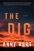 Kniha: The Dig (Anne Burt). Counterpoint, 2023 Kniha: The Dig (Anne Burt). Counterpoint, 2023