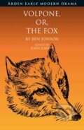 Kniha: Volpone, Or, The Fox (Ben Jonson a Dr John Jowett). , 2024 Kniha: Volpone, Or, The Fox (Ben Jonson a Dr John Jowett). , 2024